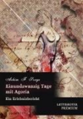 Bild von Einundzwanzig Tage mit Agoria (eBook)