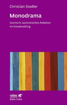 Bild von Monodrama - Szenisch-systemisches Arbeiten im Einzelsetting (Leben Lernen, Bd. 319) (eBook)