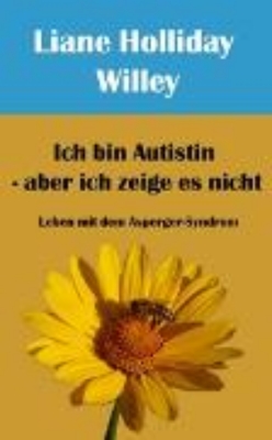 Bild zu Ich bin Autistin - aber ich zeige es nicht (eBook)