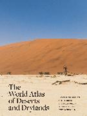 Bild von The World Atlas of Deserts and Drylands