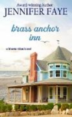 Bild von Brass Anchor Inn: Enemies to Lovers Small Town Romance (The Turner Family of Bluestar Island, #1) (eBook)