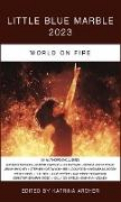 Bild von Little Blue Marble 2023: World on Fire (eBook)