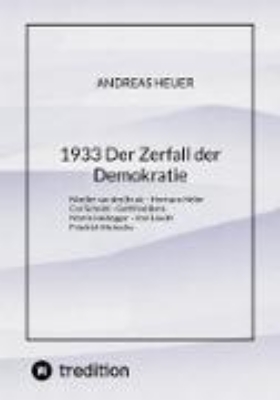 Bild von 1933 Der Zerfall der Demokratie (eBook)