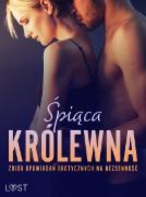 Bild von Spiaca królewna: Zbiór opowiadan erotycznych na bezsennosc (eBook)