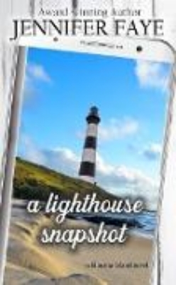 Bild von A Lighthouse Snapshot: a Secret Identity, Small Town Romance (The Turner Family of Bluestar Island, #4) (eBook)