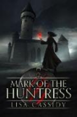 Bild zu Mark of the Huntress (Heir to the Darkmage, #2) (eBook)