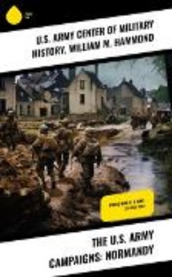 Bild zu The U.S. Army Campaigns: Normandy (eBook)