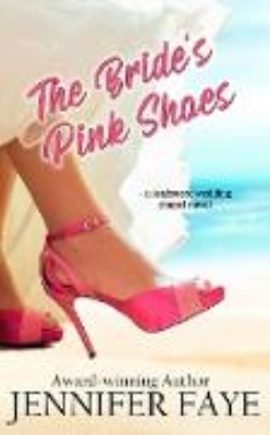 Bild von The Bride's Pink Shoes: a Second Chance Romance (Seabreeze Wedding Chapel, #1) (eBook)