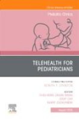 Bild von Telehealth for Pediatricians,An Issue of Pediatric Clinics of North America: Volume 67-4