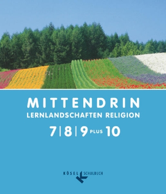 Bild von Mittendrin, Lernlandschaften Religion - Unterrichtswerk für katholische Religionslehre am Gymnasium/Sekundarstufe I, Allgemeine Ausgabe, Klasse 7-9 plus 10, Schulbuch