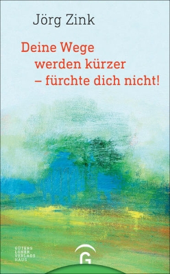 Bild von Deine Wege werden kürzer - fürchte dich nicht!