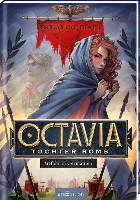 Bild von Octavia, Tochter Roms - Gefahr in Germanien (Octavia, Tochter Roms 1)