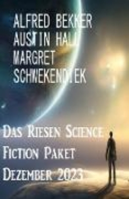 Bild von Das Riesen Science Fiction Paket Dezember 2023 (eBook)