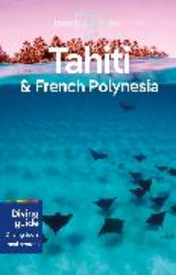 Bild von Lonely Planet Tahiti & French Polynesia