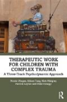 Bild von Therapeutic Work for Children with Complex Trauma (eBook)