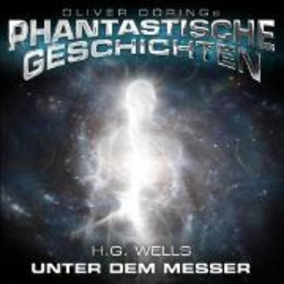 Bild von Phantastische Geschichten, Unter dem Messer (Audio Download)