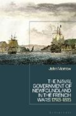 Bild von The Naval Government of Newfoundland in the French Wars (eBook)