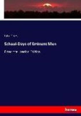 Bild von School-Days of Eminent Men