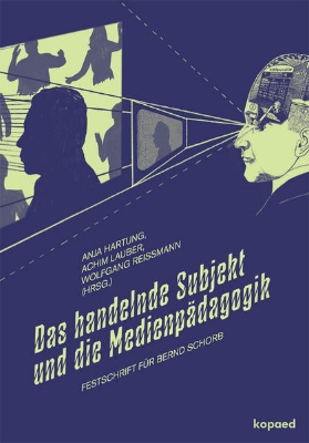 Bild von Das handelnde Subjekt und die Medienpädagogik (eBook)