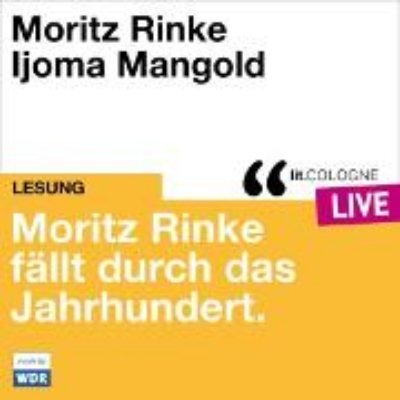 Bild von Moritz Rinke fällt durch das Jahrhundert (Audio Download)