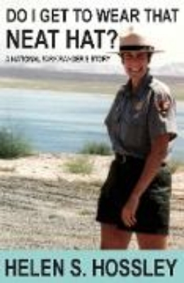 Bild von Do I Get to Wear That Neat Hat? A National Park Ranger's Story