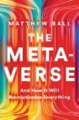 Bild von The Metaverse: And How it Will Revolutionize Everything (eBook)