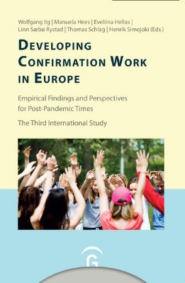 Bild von Konfirmandenarbeit erforschen und gestalten / Developing Confirmation Work in Europe