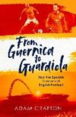 Bild von From Guernica to Guardiola (eBook)