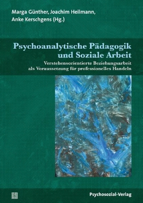 Bild von Psychoanalytische Pädagogik und Soziale Arbeit (eBook)