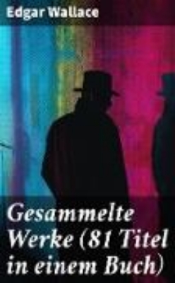 Bild von Gesammelte Werke (81 Titel in einem Buch) (eBook)