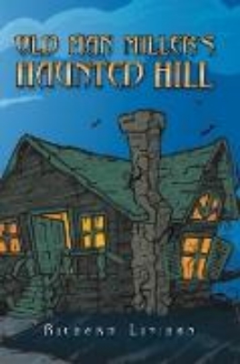 Bild von Old Man Miller's Haunted Hill (eBook)