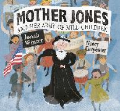 Bild von Mother Jones and Her Army of Mill Children