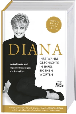 Bild von Diana. Ihre wahre Geschichte in ihren eigenen Worten. Memorial Edition: Aktualisierte und erweiterte Neuausgabe zum 25. Todestag