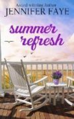 Bild von Summer Refresh: Enemies to Lovers Small Town Romance (The Turner Family of Bluestar Island, #2) (eBook)