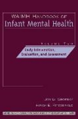 Bild zu WAIMH Handbook of Infant Mental Health, Early Intervention, Evaluation, and Assessment