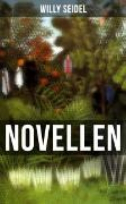 Bild von Willy Seidel: Novellen (eBook)