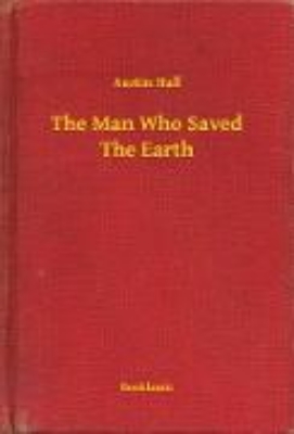 Bild von The Man Who Saved The Earth (eBook)