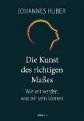 Bild von Die Kunst des richtigen Maßes (eBook)