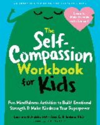 Bild von The Self-Compassion Workbook for Kids