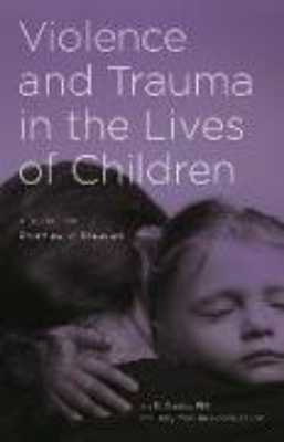 Bild von Violence and Trauma in the Lives of Children