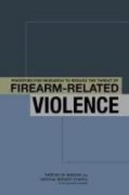 Bild von Priorities for Research to Reduce the Threat of Firearm-Related Violence