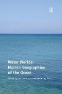 Bild von Water Worlds: Human Geographies of the Ocean