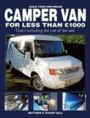 Bild von Build Your Own Dream Camper Van for Less Than GBP1000