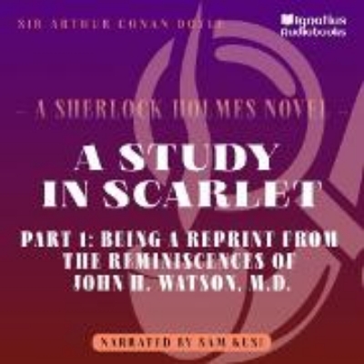 Bild von A Study in Scarlet (Part 1: Being a Reprint from the Reminiscences of John H. Watson, M.D.) (Audio Download)