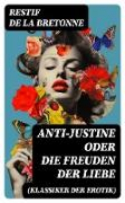 Bild von Anti-Justine oder die Freuden der Liebe (Klassiker der Erotik) (eBook)