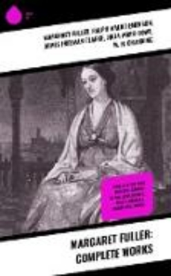 Bild von Margaret Fuller: Complete Works (eBook)