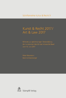 Bild von Kunst & Recht 2017 / Art & Law 2017 - Referate zur gleichnamigen Veranstaltung der Juristischen Fakultät der Universität Basel vom 16. Juni 2017 (eBook)