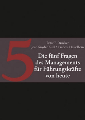 Bild von Die fünf entscheidenden Fragen des Managements für Führungskräfte von heute (eBook)