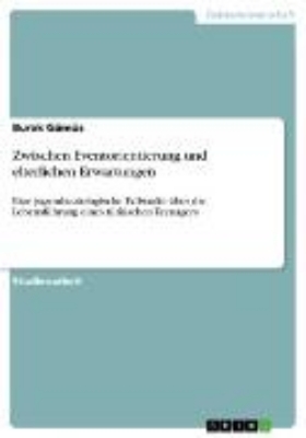 Bild zu Zwischen Eventorientierung und elterlichen Erwartungen (eBook)