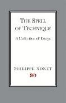 Bild von The Spell of Technique: A Collection of Essays Volume 1